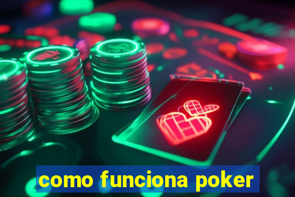 como funciona poker